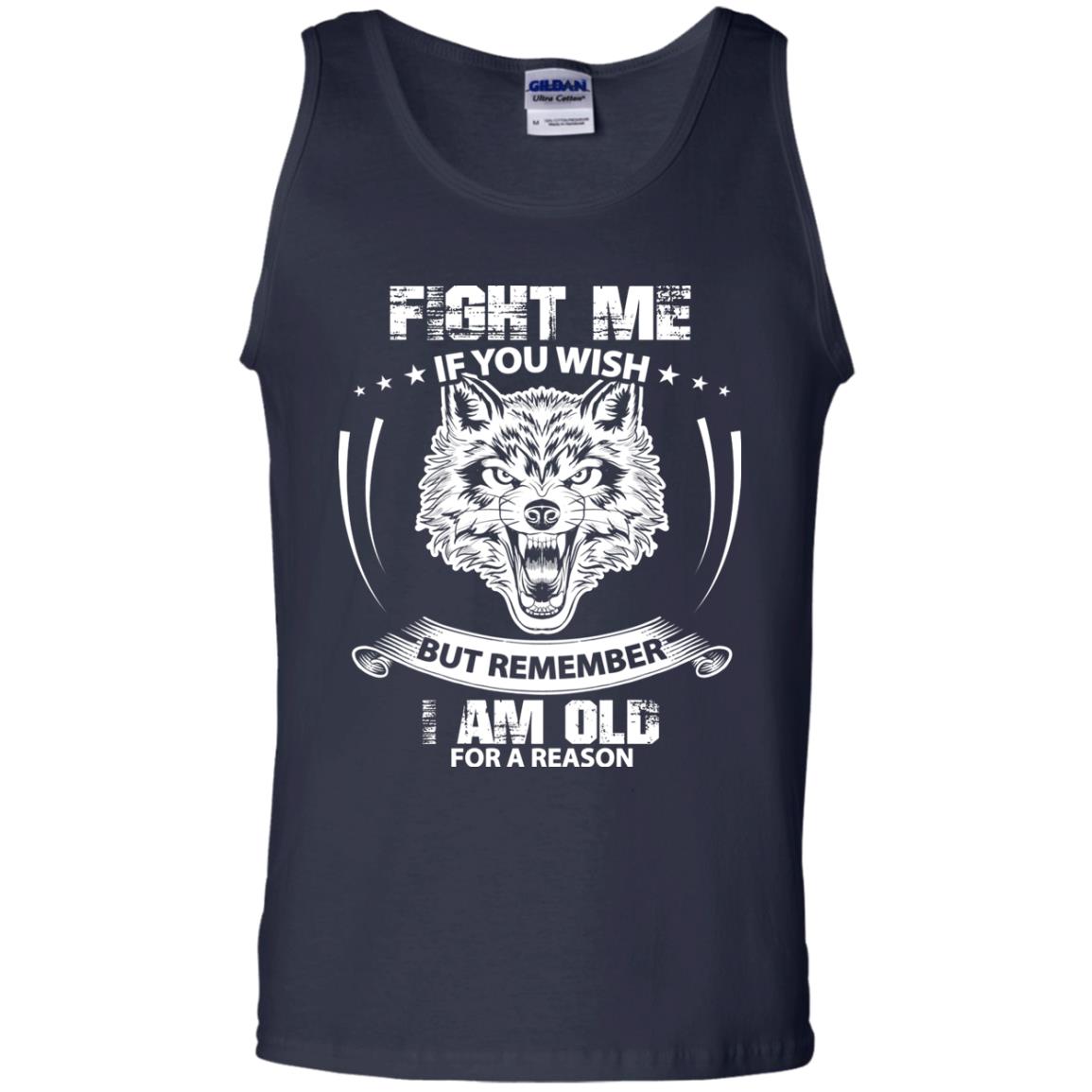 Fight Me If You Wish But Remember I Am Old For A Reason Shirt Navy