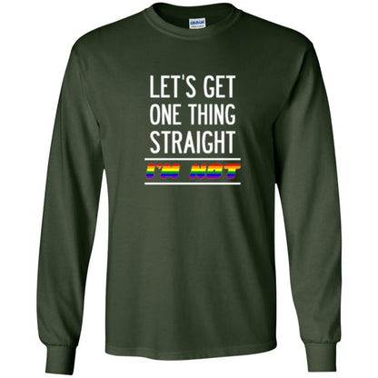 Lgbt T-shirt Let's Get One Thing Straight I'm Not Forest Green