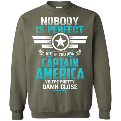 Nobody Is Perfect But If You Are Captain America You_re Pretty Damn Close Movie Fan T-shirt Military Green