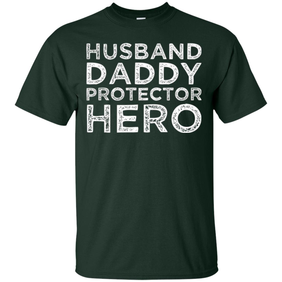 Husband Daddy Protector Hero T-shirt Forest Green