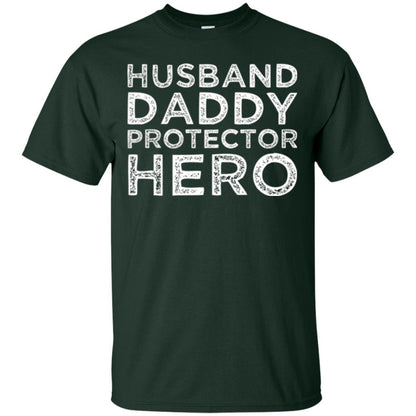 Husband Daddy Protector Hero T-shirt Forest Green