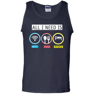 All I Need Is Wifi Food My Bed T-shirt
