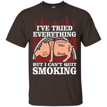 Tried Everything But Cant Quit Smoking Barbecue Shirt Dark Chocolate