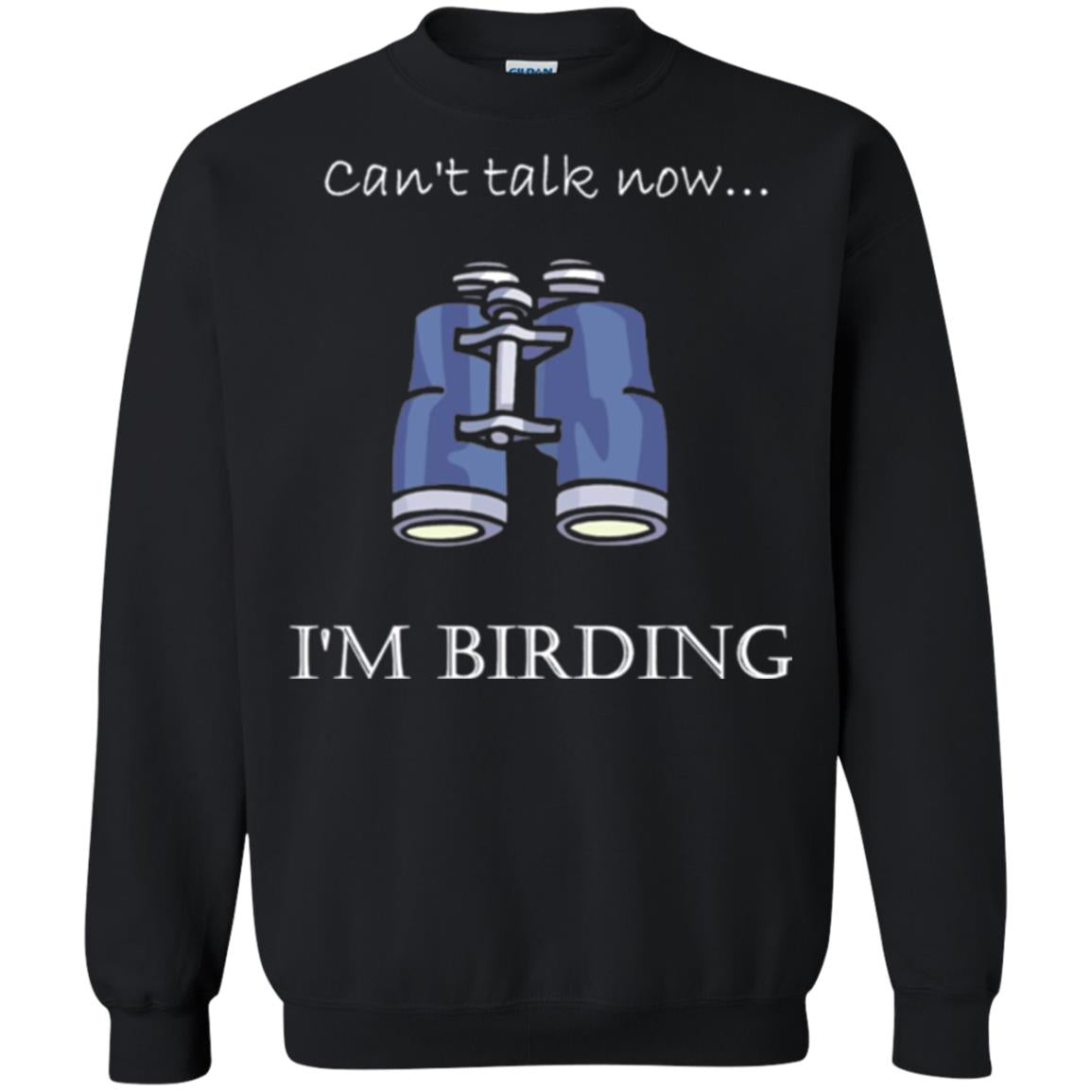 Can_t Talk Now I_m Birding Bird-watching T-shirt Black