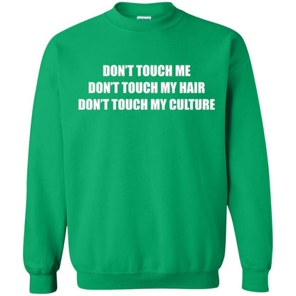 Don_t Touch Me Don_t Touch My Hair T-shirt Irish Green