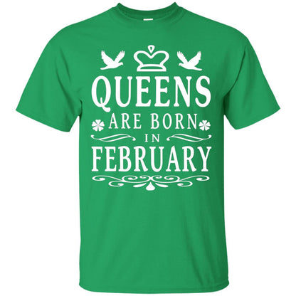 Birthday T-shirt Queens Are Born In February Irish Green
