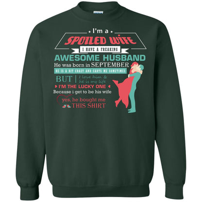 I Am A Spoiled Wife Of A September Husband I Love Him And He Is My Life Shirt Forest Green