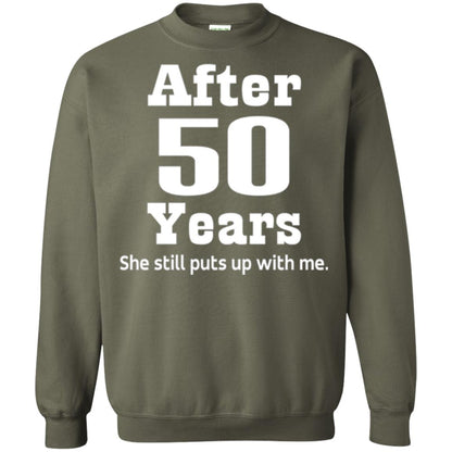 50th Anniversary T-shirt She Still Put Up With Me Military Green