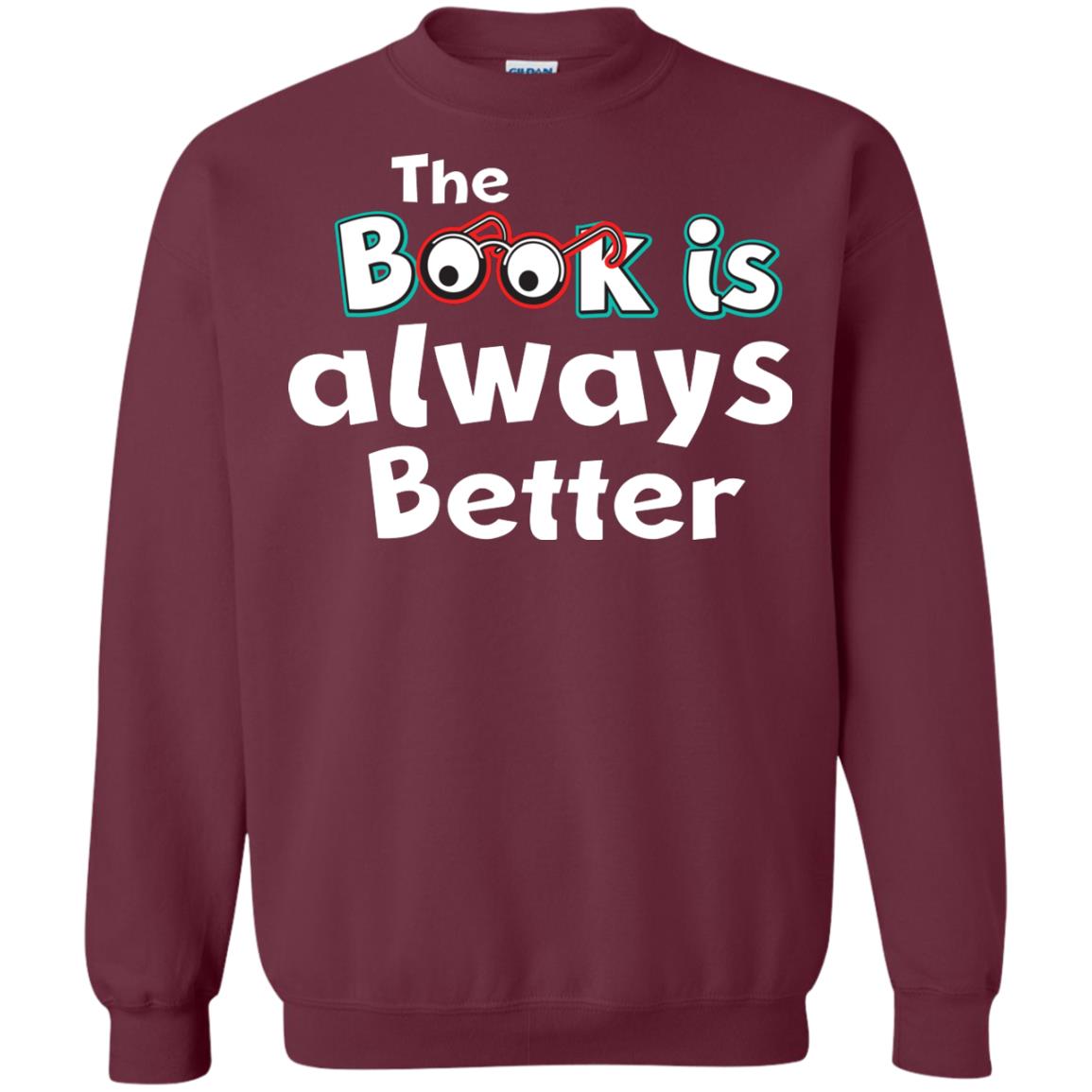 Book Lover T-shirt The Book Is Always Better Maroon