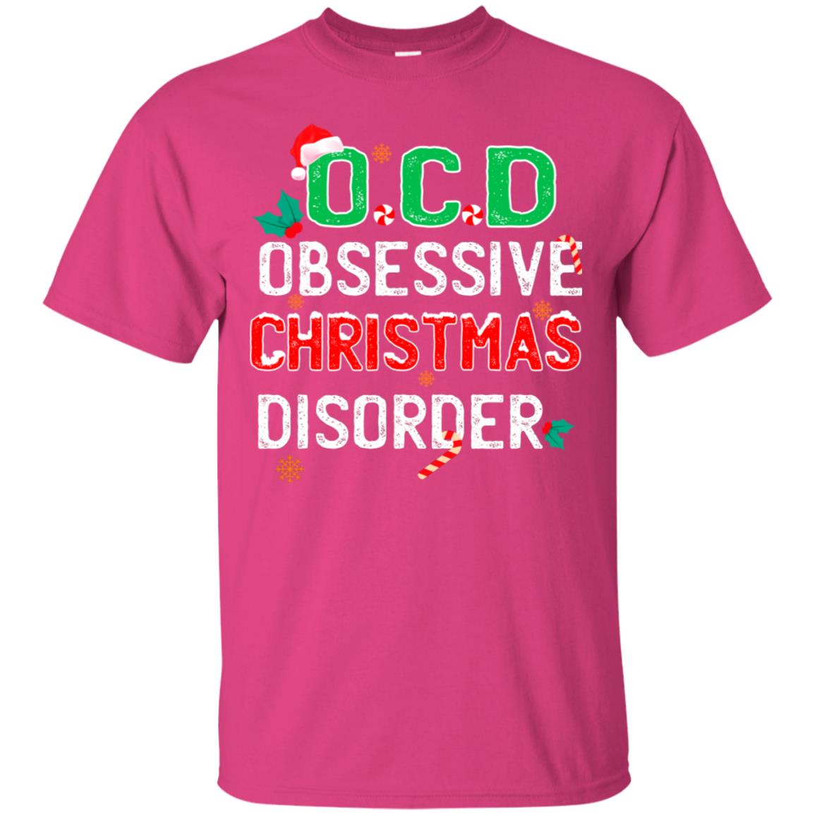 O.c.d Obsessive Christmas Disorder X-mas Gift Shirt Heliconia
