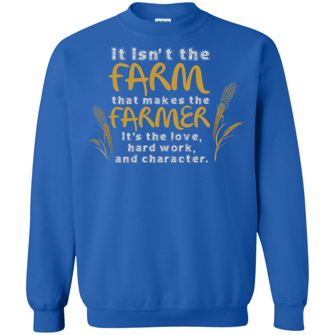 Farmer T-shirt It Isn't The Farm That Makes The Farmer Royal