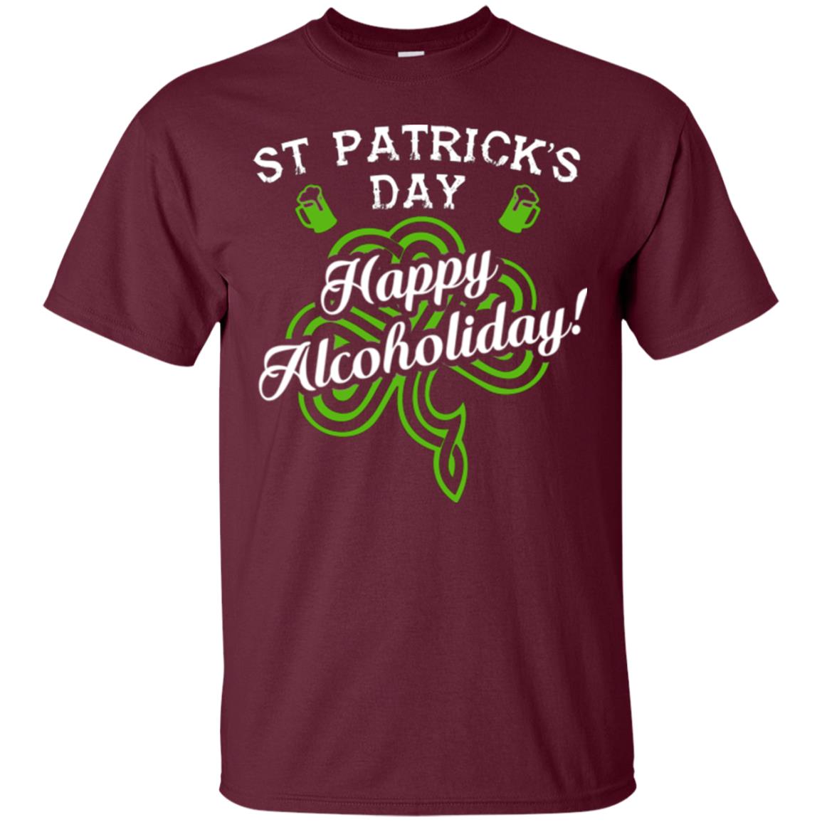 St. Patrick's Day T-shirt Happy Alcoholiday Maroon