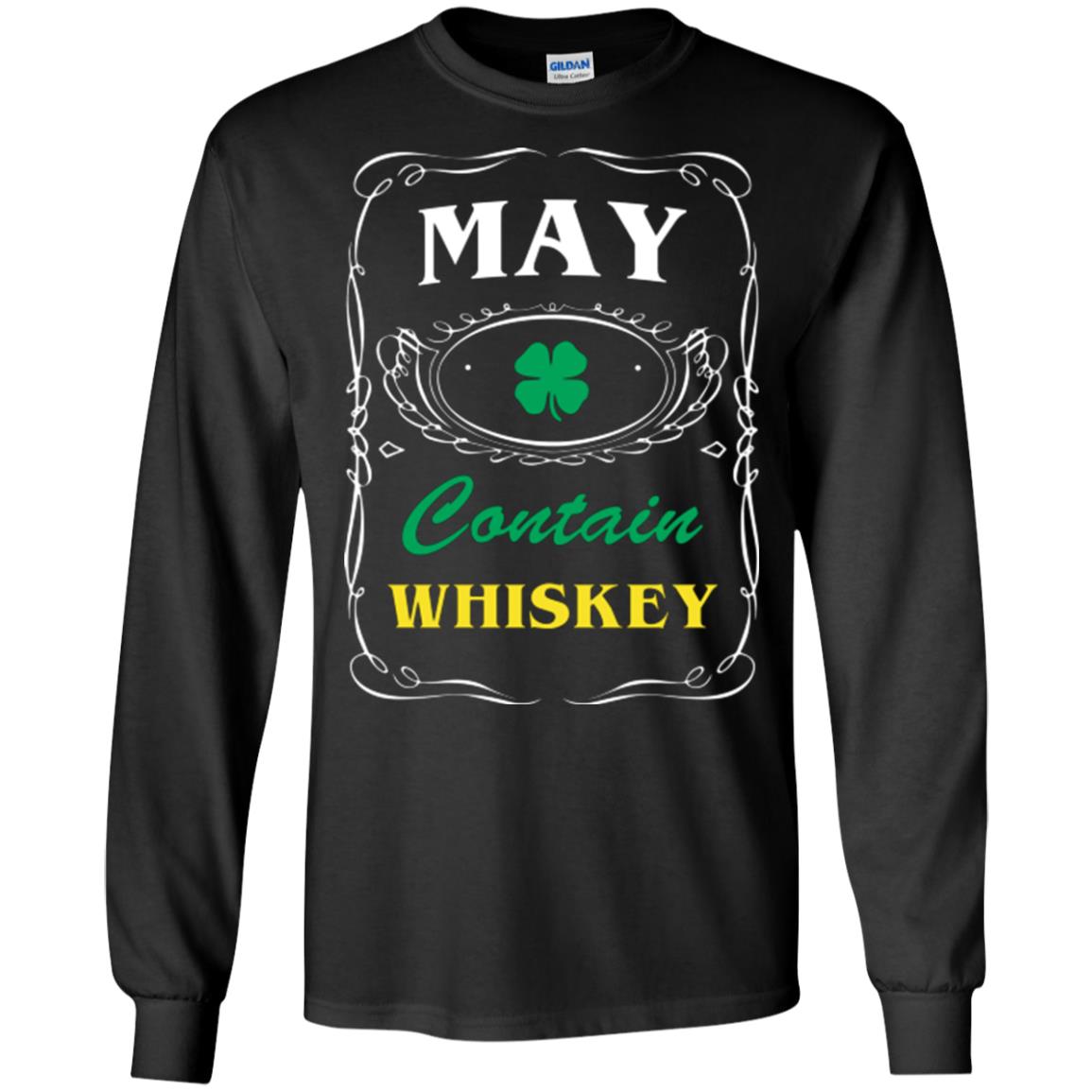 Saint Patrick's Day T-shirt May Contain Whiskey Black