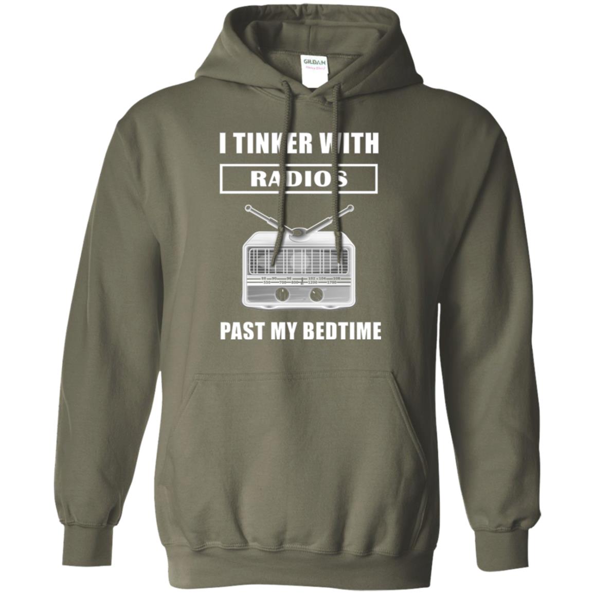 Funny Radio T-shirt I Tinker With Radios Past My Bedtime Military Green
