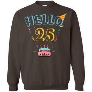Hello 25 Twenty Five Years Old 25th 1993s Birthday Gift  ShirtG180 Gildan Crewneck Pullover Sweatshirt 8 oz.