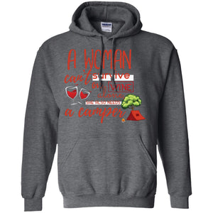 A Woman Cannot Survive On Wine Alone, She Also Needs A Camper ShirtG185 Gildan Pullover Hoodie 8 oz.