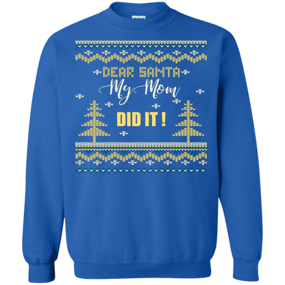 Christmas T-shirt Dear Santa My Mom Did It Royal