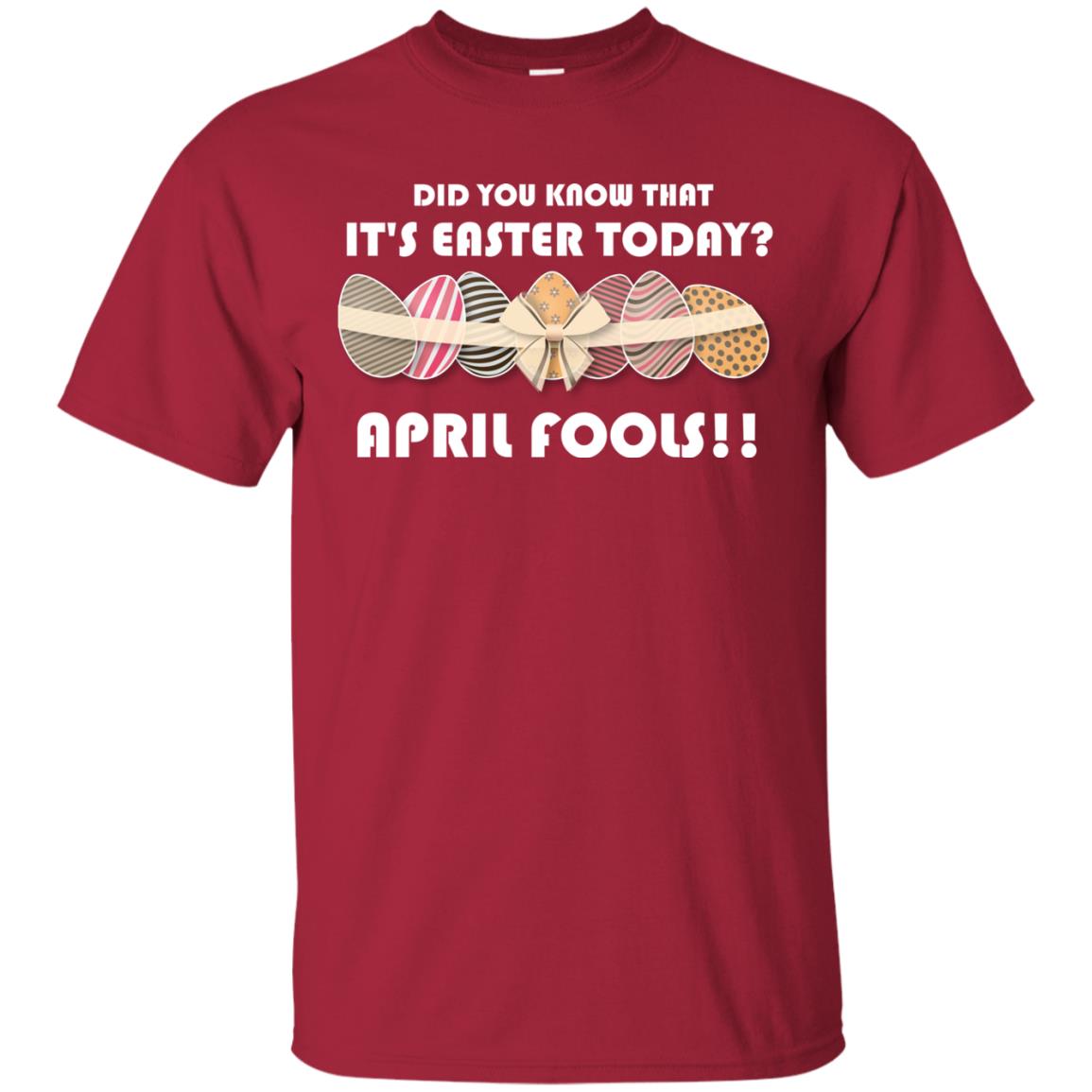 Did You Know That It_s Easter Today April Fools Easter Holiday T-shirt Cardinal
