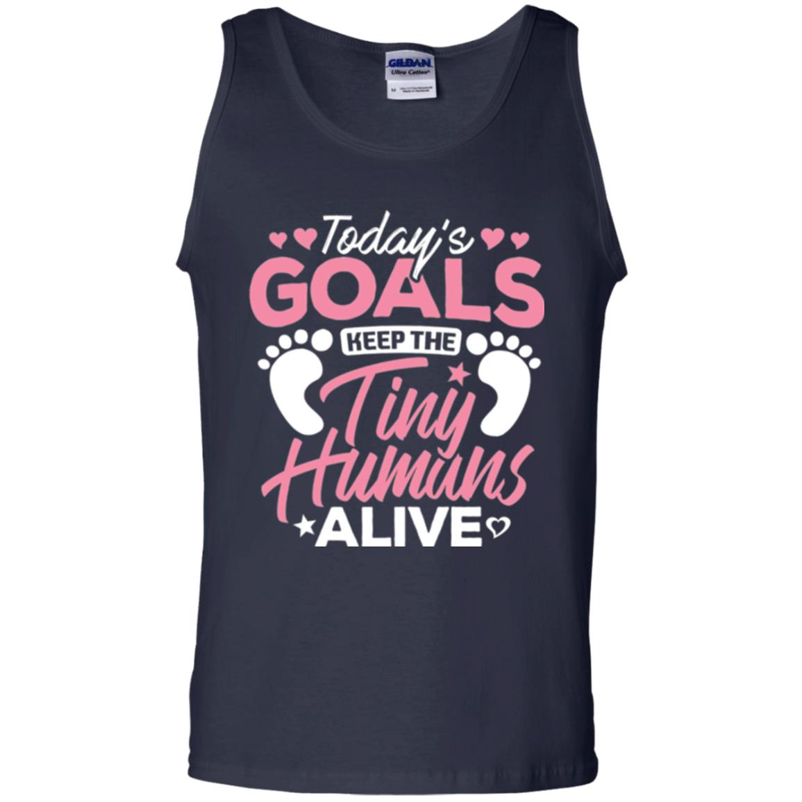 Mommy T-shirt Today_s Goal Keep The Tiny Humans Alive Navy