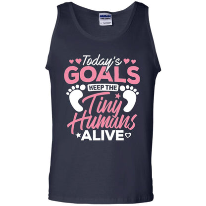 Mommy T-shirt Today_s Goal Keep The Tiny Humans Alive Navy