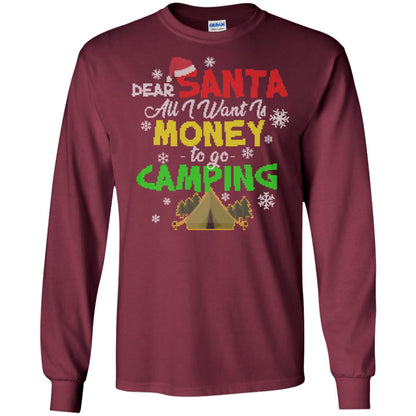 Dear Santa All I Want Is Money To Go Camping X-mas Idea Shirt For Camping Lovers Maroon