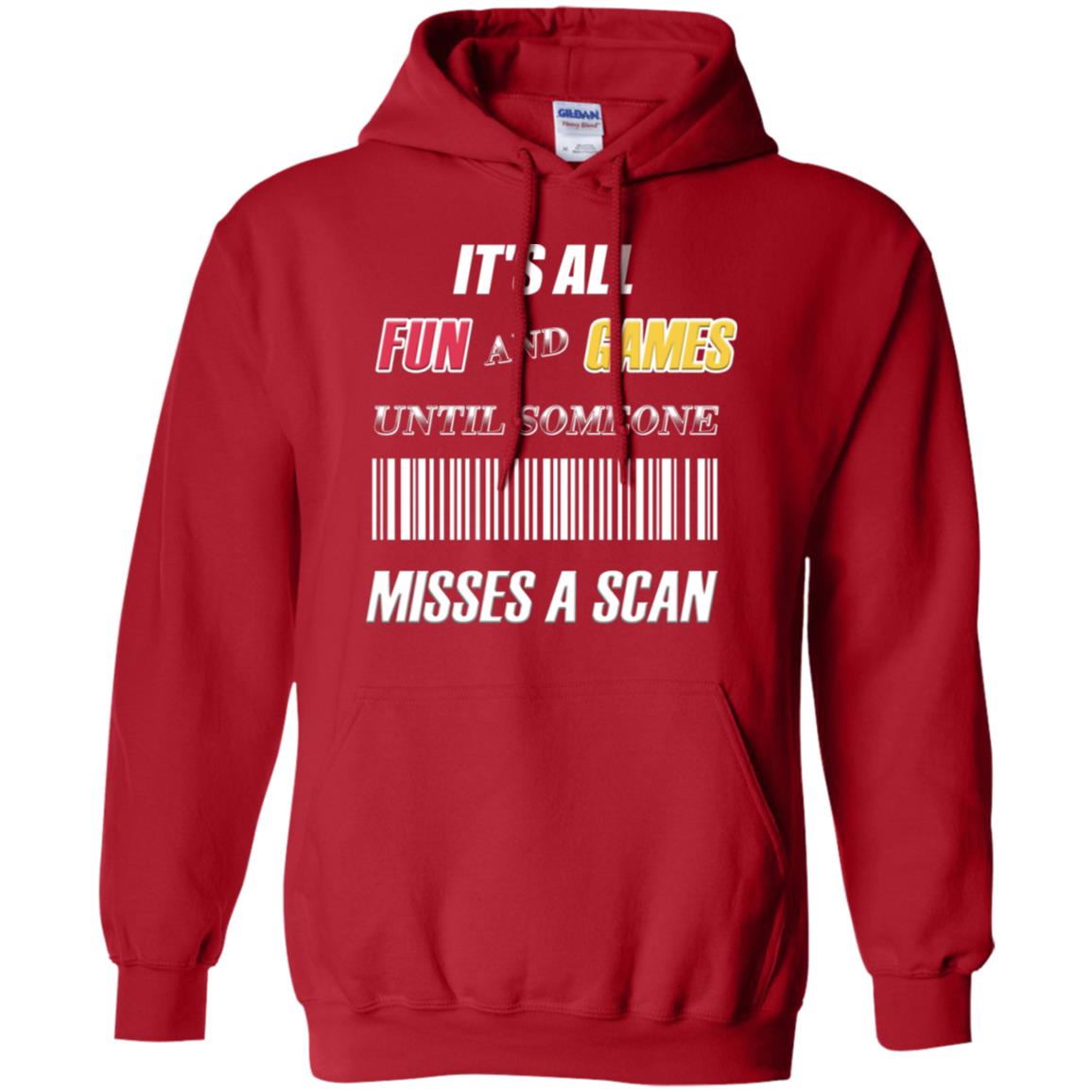 It's All Fun And Games Until Someone Misses A Scan Ggift Shirt Red