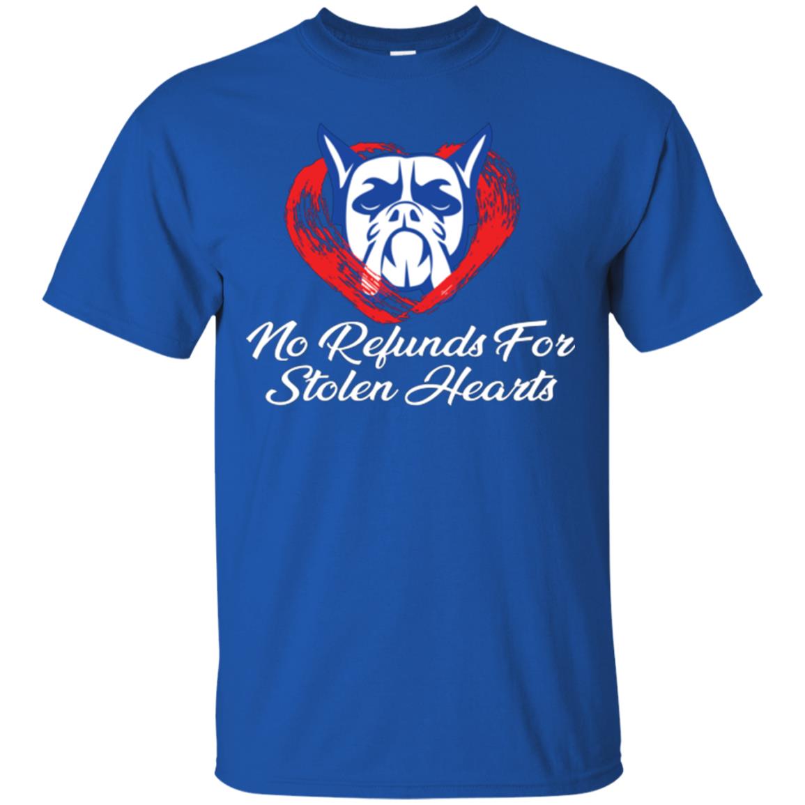 Dog Lover T-shirt No Refunds For Stolen Hearts Royal