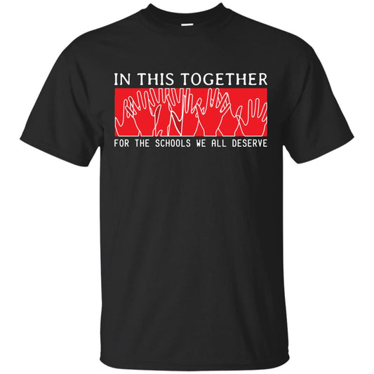 In This Together For The Schools We All Deserve Red For Education Shirt Black