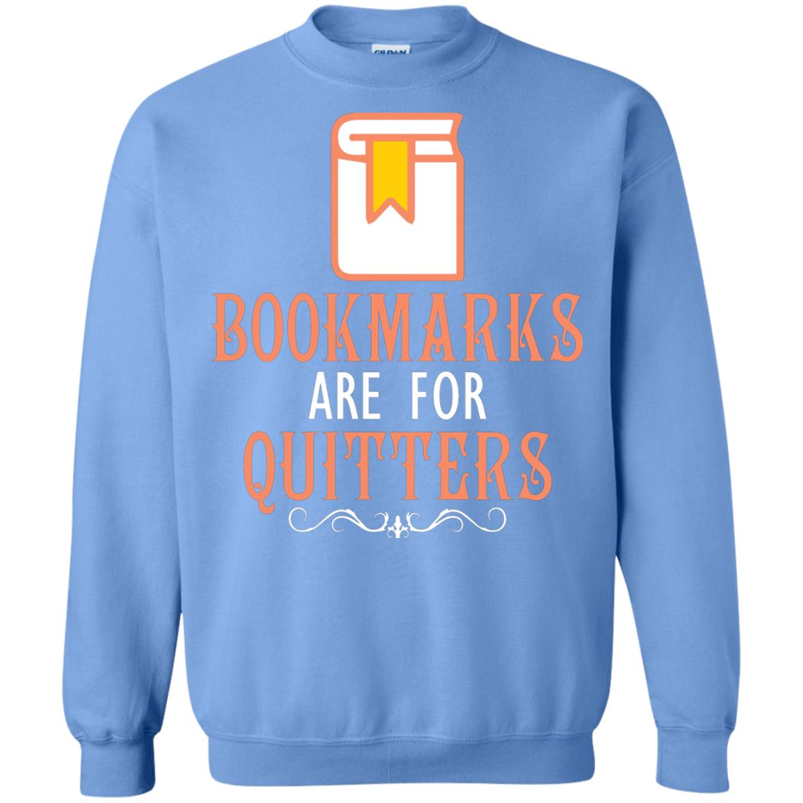 Bookmarks Are For Quitters Book Reader T-shirt Carolina Blue