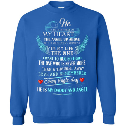 He Is In Every Beat Of My Heart The Angel Up Above He Is My Dad And Angel Shirt Royal