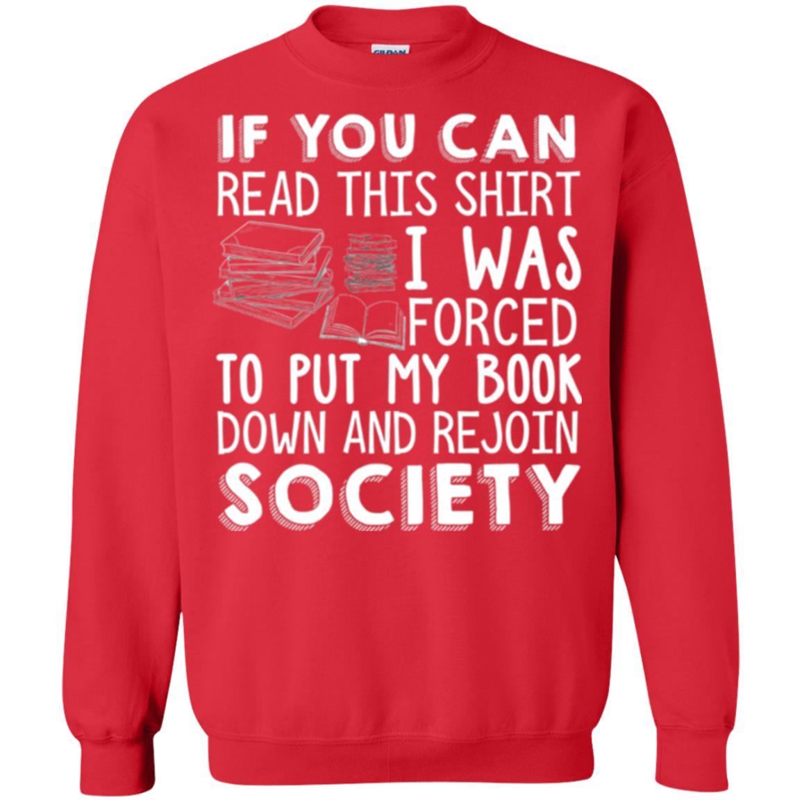 Book Reader T-shirt If You Can Read This Shirt I Was Forced To Put My Book Down Red