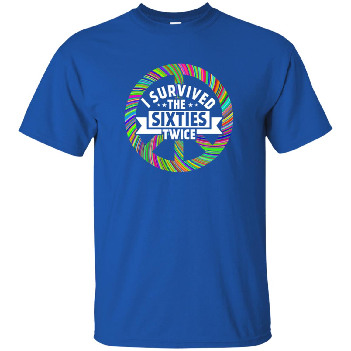 I Survived The Sixties Twice Peace Symbol Birthday Gift Shirt Royal