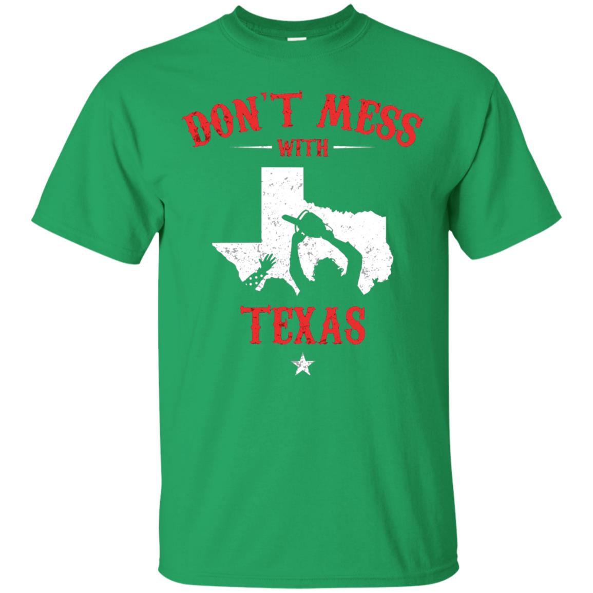 Don_t Mess With Texas Chainsaw T-shirt Irish Green