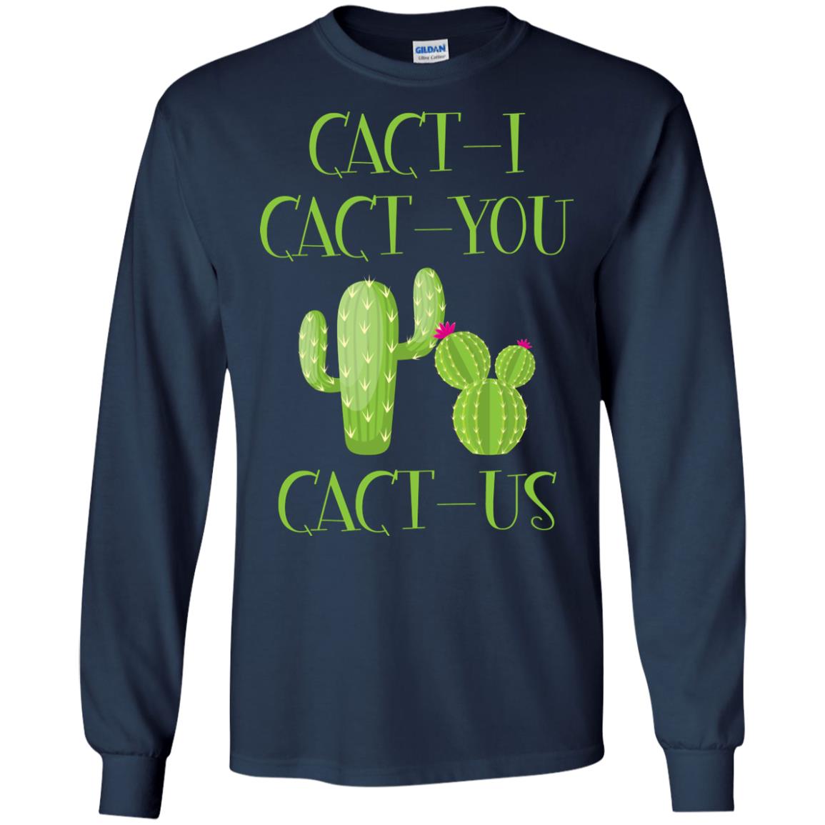 Cact I Cact You Cact Us Funny Cactus Lover Shirt Navy
