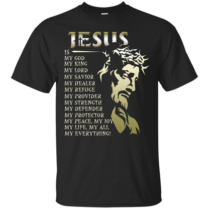 Jesus Is My God My King My Lord My Savior My Healer Shirt Black