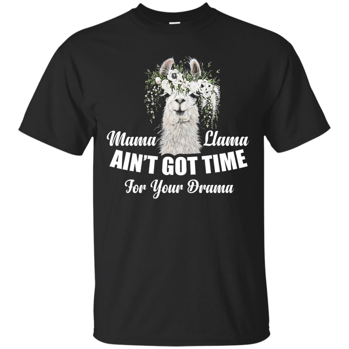 Llama Ain’t Got Time For Your Drama Mommy T-shirt Black