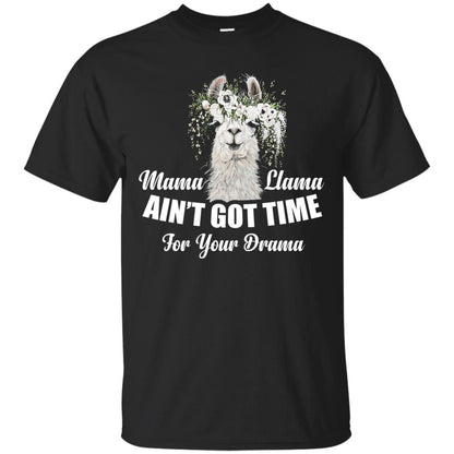 Llama Ain’t Got Time For Your Drama Mommy T-shirt Black