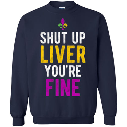 Mardi Gras T-shirt Shut Up Liver You_re Fine Navy