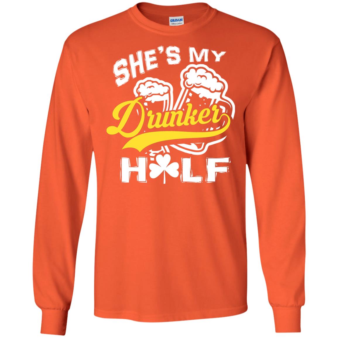 She_s My Drunker Half Saint Patrick_s Day T-shirt Orange