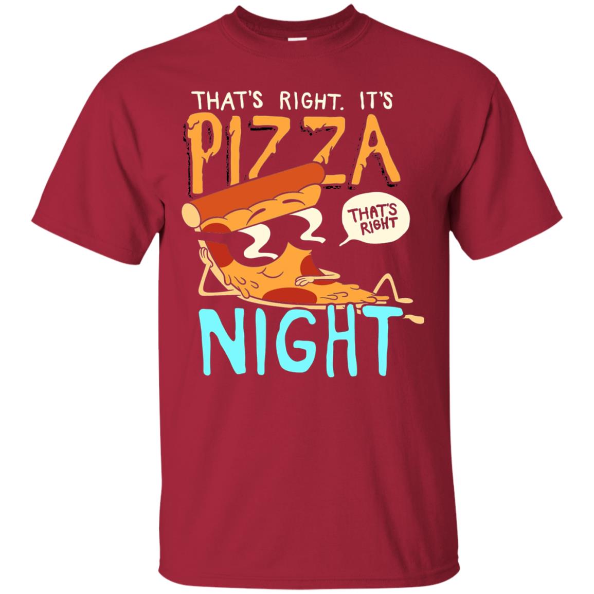 Pizza Lover Shirt That_s Right Pizza Night Cardinal