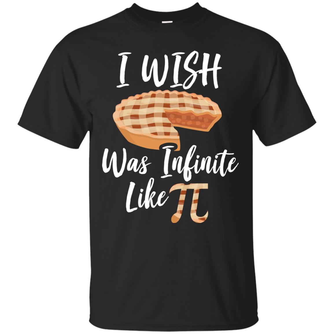 I Wish Pie Was Infinite Like Pi Funny Pi Day T-shirt Black
