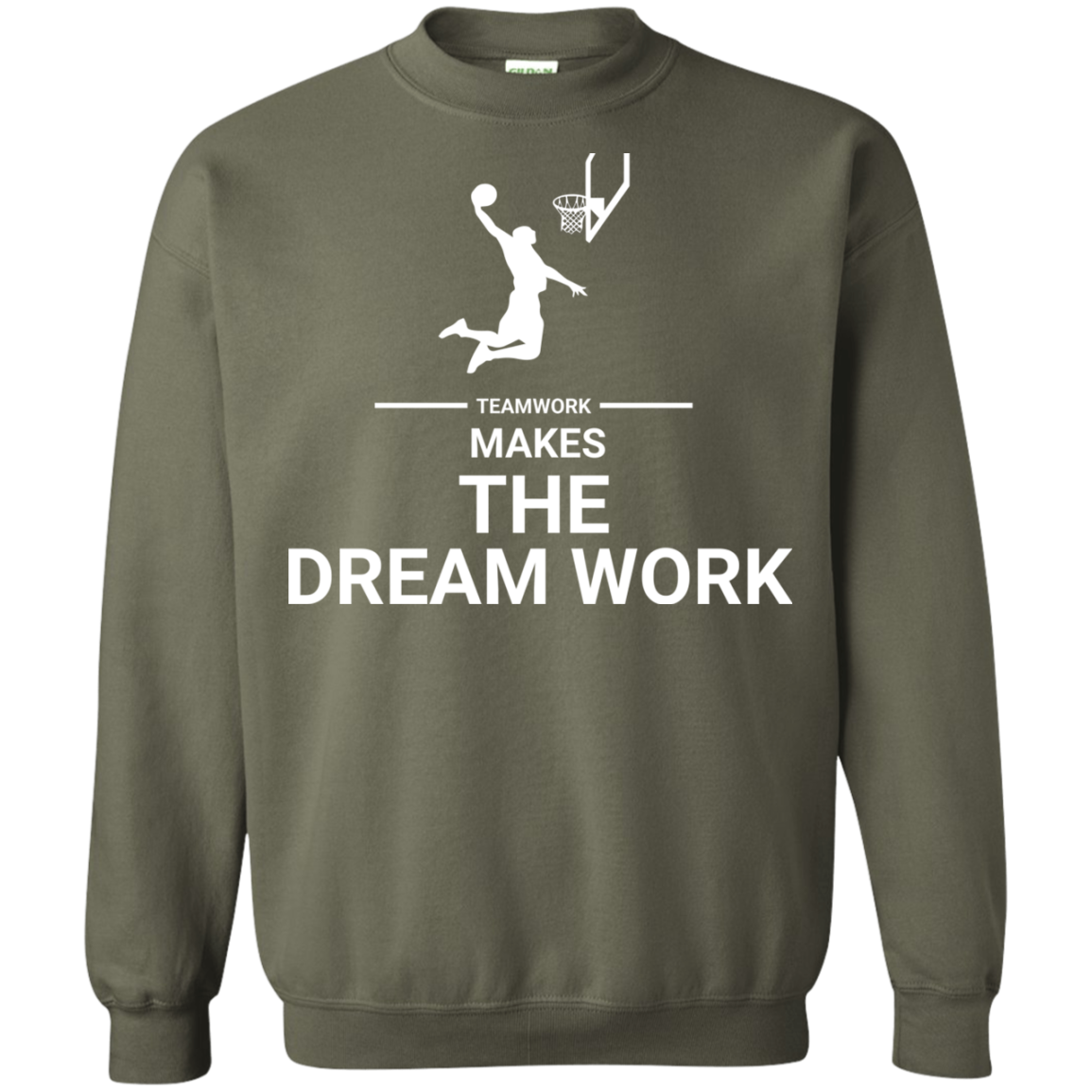 Basketball T-shirt Teamwork Makes The Dream Work Military Green