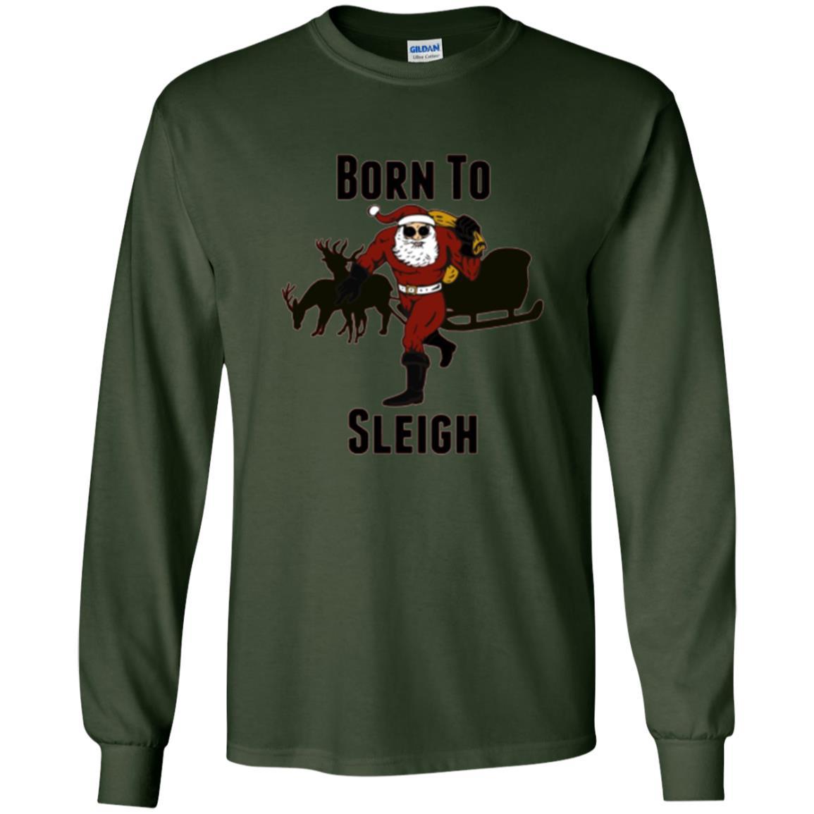 Christmas T-shirt Born To Sleigh T-shirt Forest Green