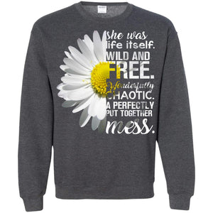 She Was Life Itself Wild And Free Aweome T-shirtG180 Gildan Crewneck Pullover Sweatshirt 8 oz.