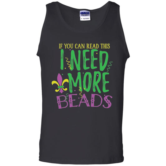 Mardi Gras T-shirt If You Can Read This I Need More Beads Black