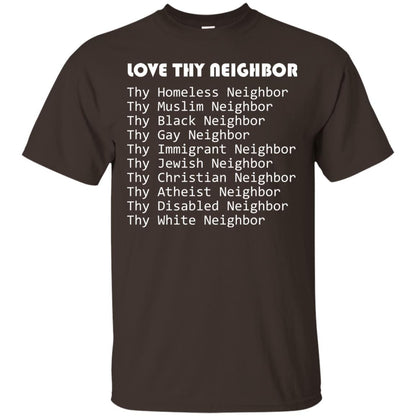 Love Thy Neighbor Pun Interfaith Tolerance Religion T-shirt Dark Chocolate
