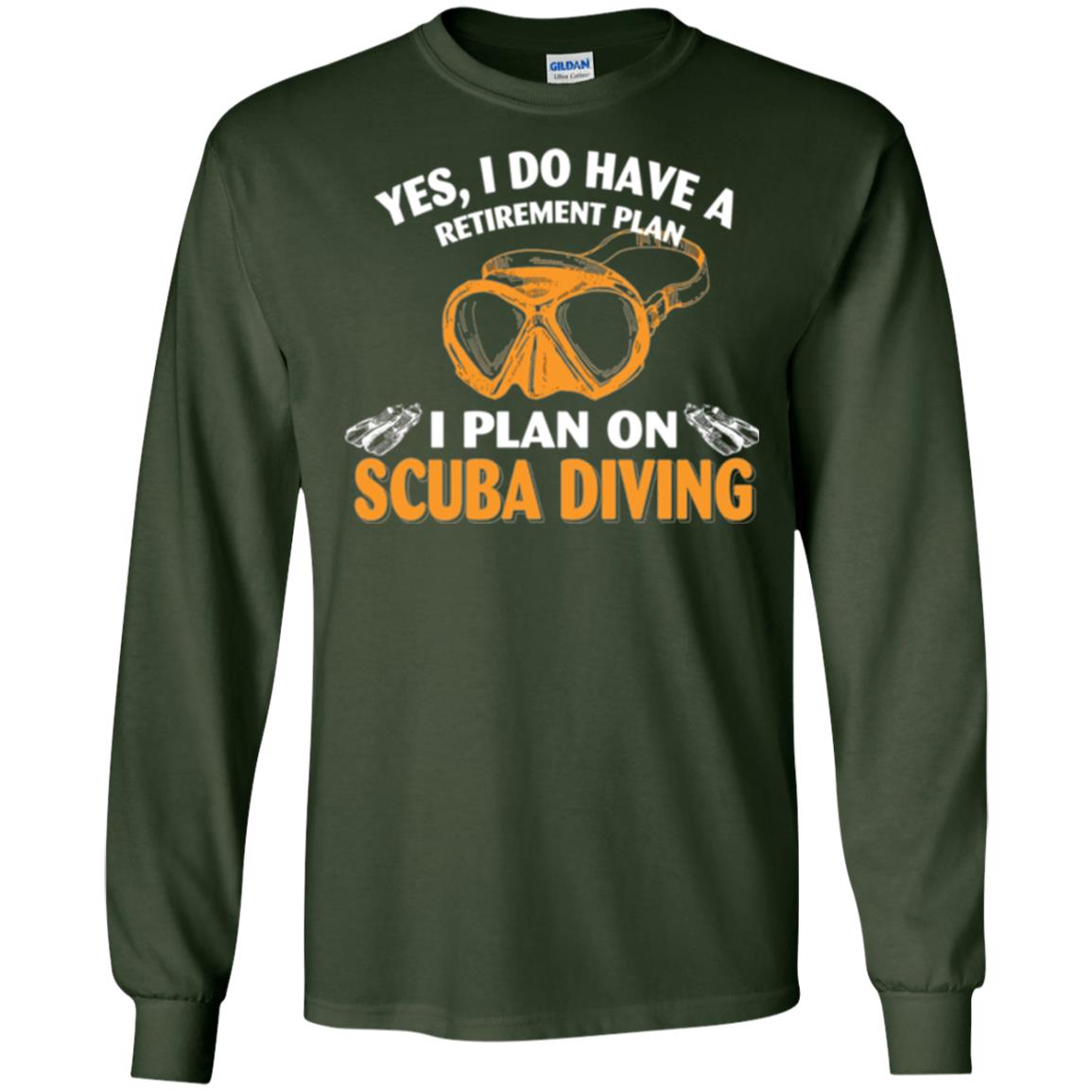 Scuba Diving T-shirt My Retirement Plan I Plan On Scuba Diving Forest Green