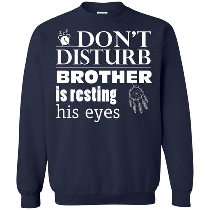 Don't Disturb Brother Is Resting His Eyes Funny Brother Shirt Navy