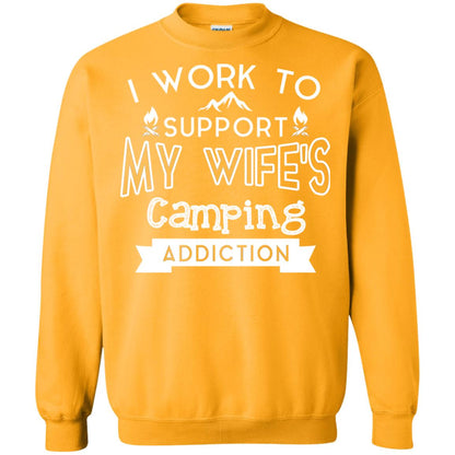 I Work To Support My Wife_s Camping Addiction Husband Shirt Gold