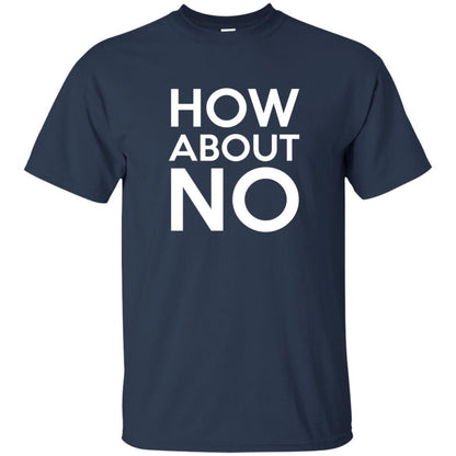 How About No T-shirt Navy